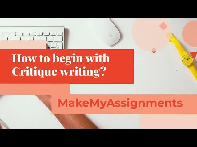 How to begin with Critique writing?