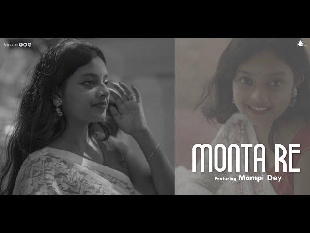 MONTA RE | LOOTERA | মনটা রে  |  MAMPI DEY | NIKFILMS | 2022