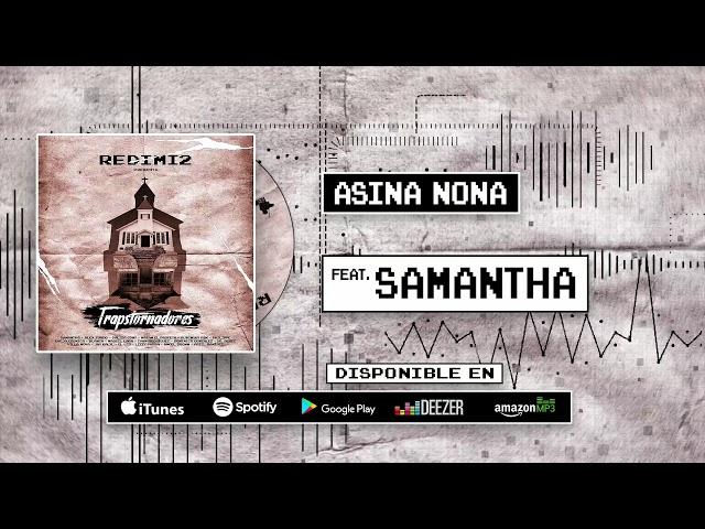 Redimi2 - Asina Nona (Audio) ft Samantha