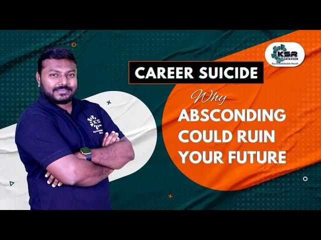 Top Career Coach Warns Absconding Can Ruin Your Future!