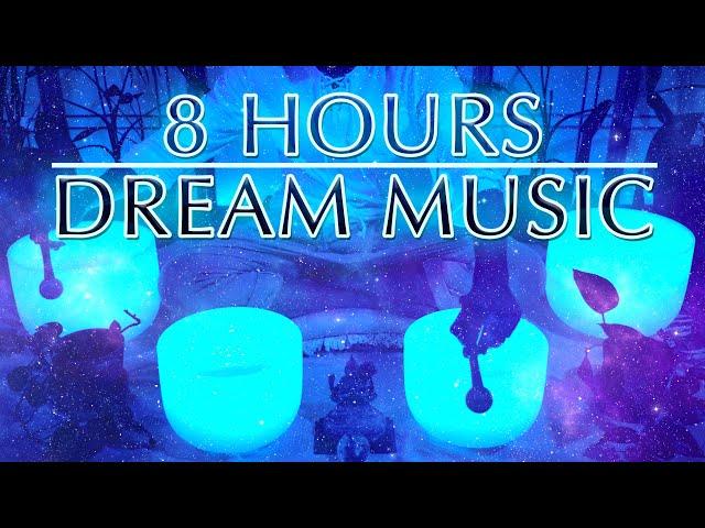 8 Hours of Music for Dreaming | Calming Sleep Music | Singing Bowl Sound Bath | Meditation