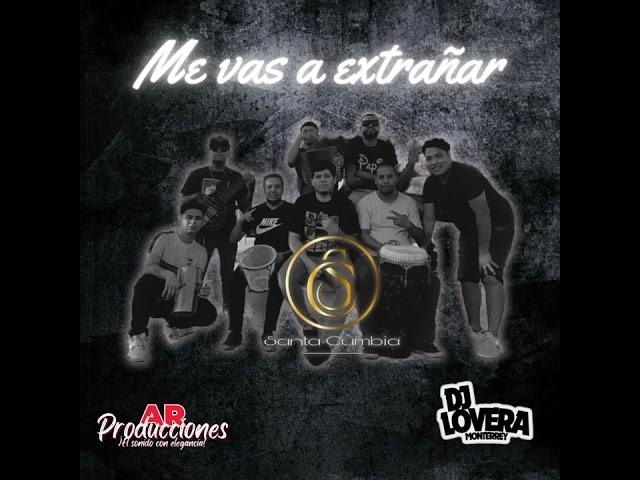 Me vas a extrañar-Santa Cumbia-Ar Producciones.