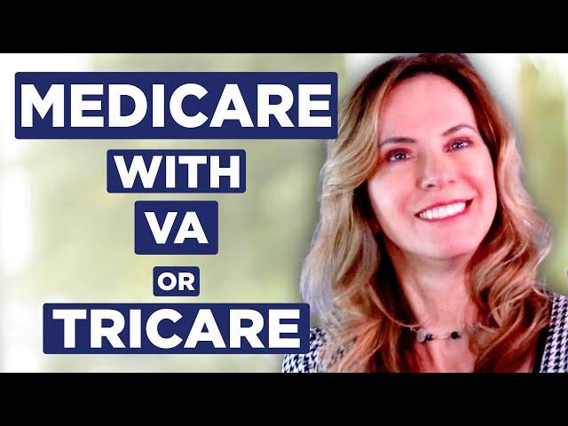 Do You Need Medicare if You Get Care at VA or TriCare for Life?