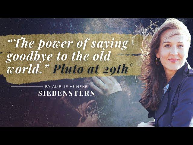 Pluto auf 29° - Es gibt kein Zurück mehr in die alte Welt. SIEBENSTERN by Amelie Hüneke