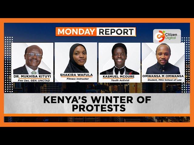 Monday Report | Kenya's Winter of Protest