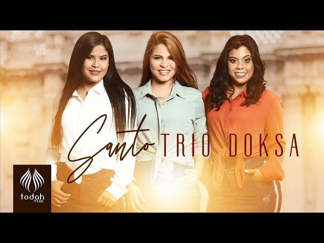 Trio Doksa | Santo [Clipe Oficial]