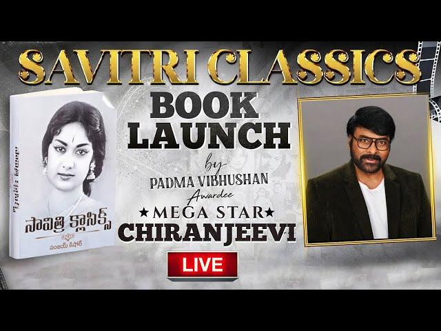 Savitri Classics Book Launch Event LIVE | Mega Star Chiranjeevi | Telugu DMF
