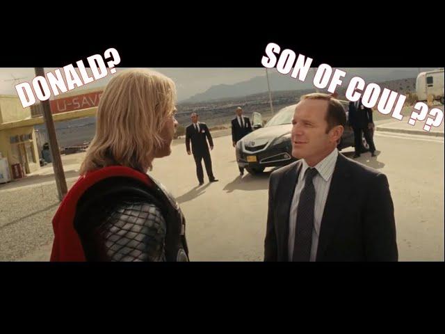 Thor (aka Donald Blake) addresses Agent Phil Coulson as "Son of Coul"