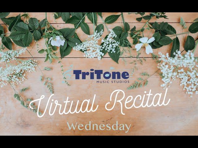 TriTone Music Studios Virtual Recital 2021 Wednesday Students