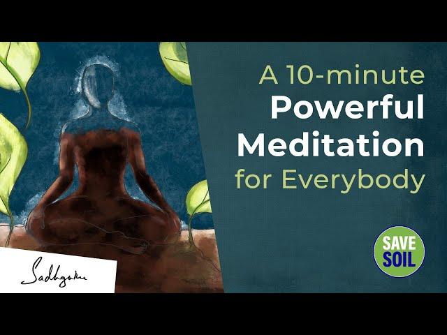 A Powerful Meditation to Connect with Soil | Sadhguru