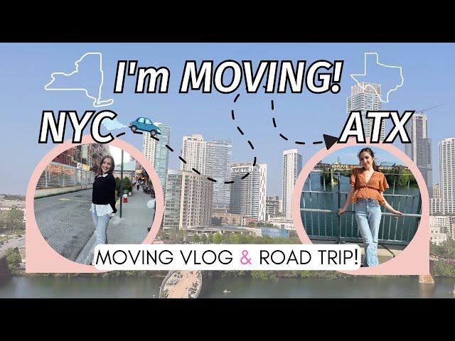 I'm Moving from NYC to Austin! (moving vlog and road trip!)