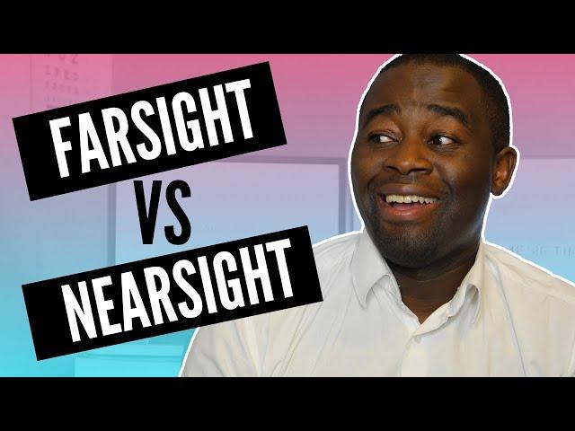 Nearsighted vs Farsighted: What’s the ACTUAL Difference?