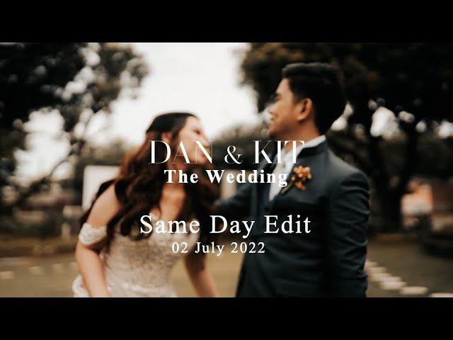 DAN & KIT's Wedding SDE (Same Day Edit) Video | July 02, 2022