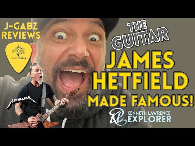 The ULTIMATE  Metal Guitar - Made Famous by Metallica's James Hetfield - The Ken Lawrence Explorer