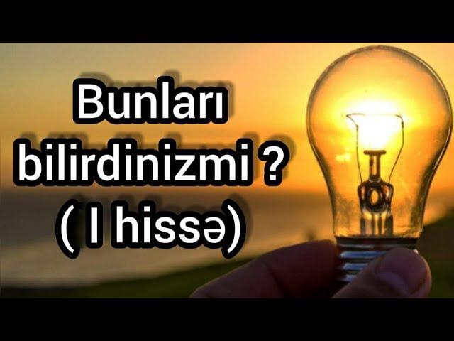 Bunları bilirdinizmi? (Bilmədiyimiz maraqlı faktlar)