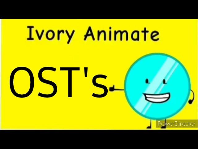 Ivory Animate OST 1 (October 16th 2023 At 9:19pm)