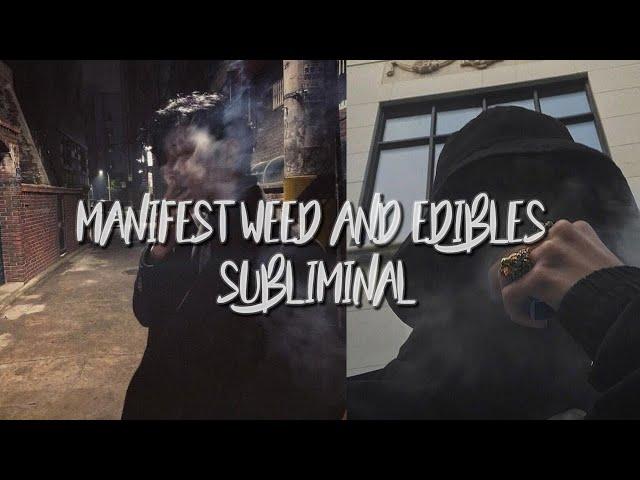  manifest weed + edibles subliminal (powerful) (silent ver.)