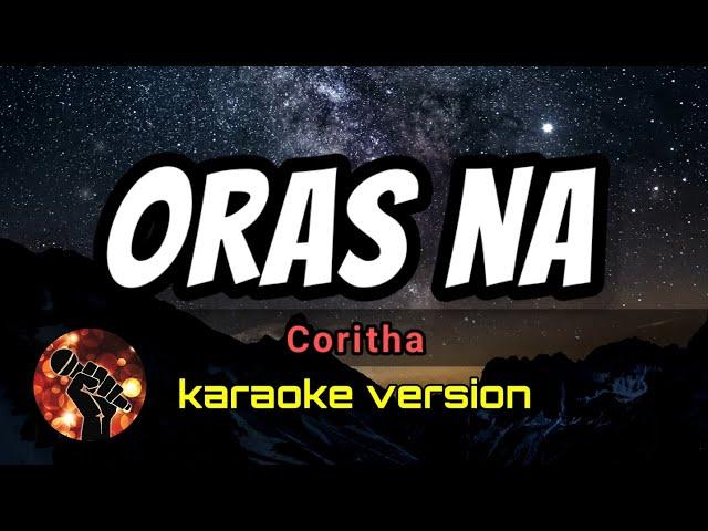 ORAS NA - CORITHA (karaoke version)