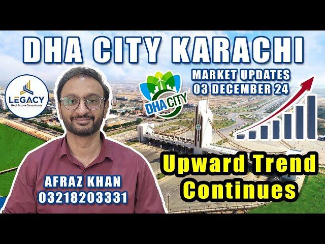 DHA CITY KARACHI | UPWARD TREND CONTINUES | 03 DEC 24