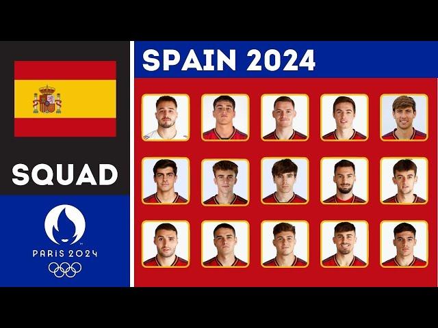 SPAIN SQUAD FOR PARIS OLYMPIC 2024 | SPAIN MEN'S FOOTBALL OLYMPICS SQUAD 2024