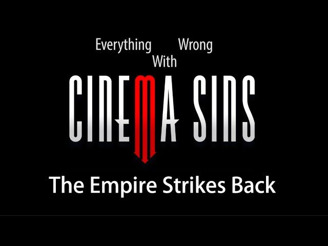 Everything Wrong With CinemaSins - The Empire Strikes Back