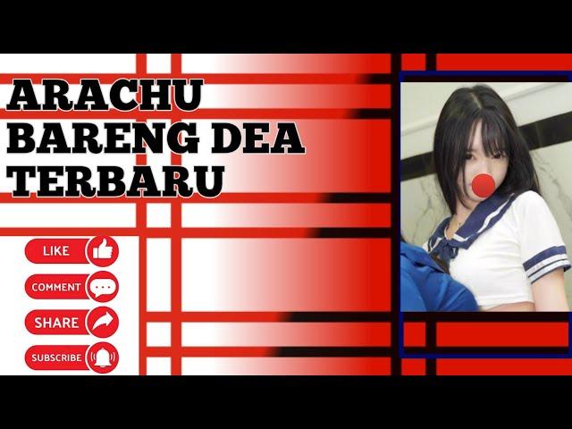 Arachu Bareng Dea Album Terbaru || GAMEPLAY Mobile Legends [4]