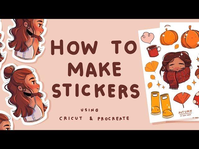 How I Make Stickers | Using Cricut and Procreate | Sticker Sheets and Single Stickers