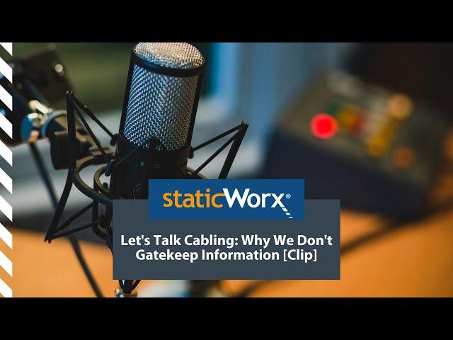 Let's Talk Cabling: Why We Don't Gatekeep Information [Clip]