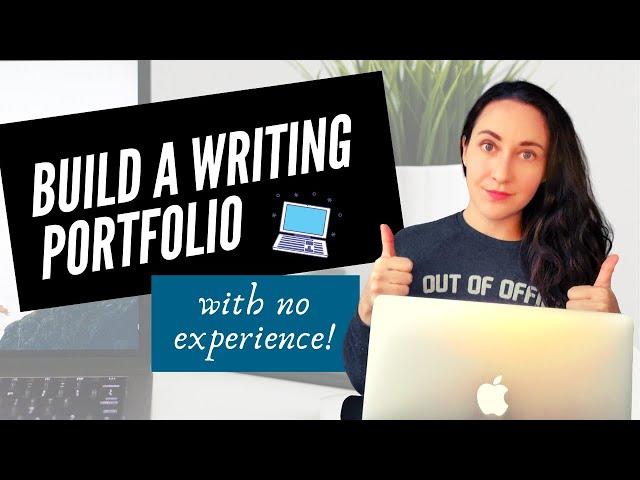 How to Create a WINNING Freelance Writing Portfolio (NO experience necessary)