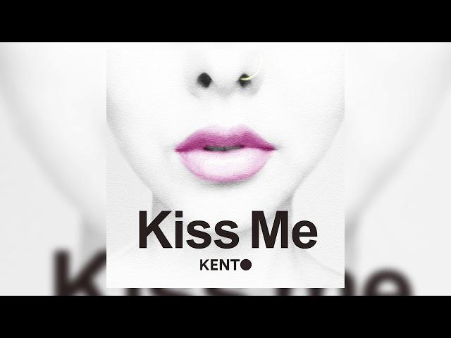 Kiss Me（Official Audio Ver.）/ KENTO