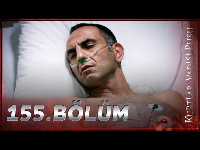 Kurtlar Vadisi Pusu - 155. Bölüm FULL HD