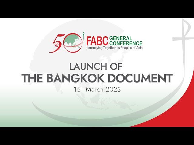 FABC 50 - Launch of the Bangkok Document | FABC 50 General Conference