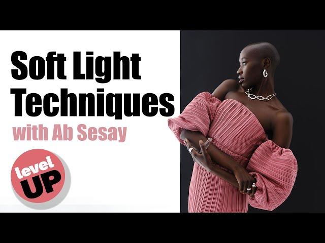 Soft Lighting 101: 3 Simple Techniques with One Light Source | Level Up with Ab Sesay