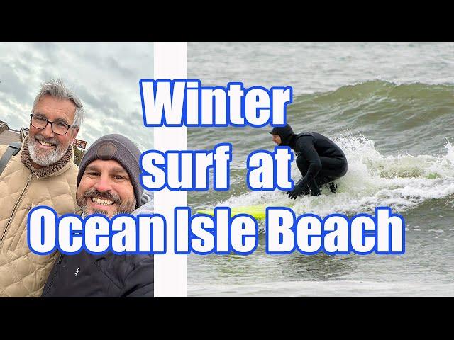 January Surfing at Ocean Isle Beach | Brave Locals Hit the Waves ️