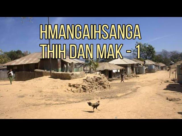 Hmangaihsanga Thihdan mak - 1  // Zawhte ramhnuai aṭanga hawn vanga buaina rapthlak chu