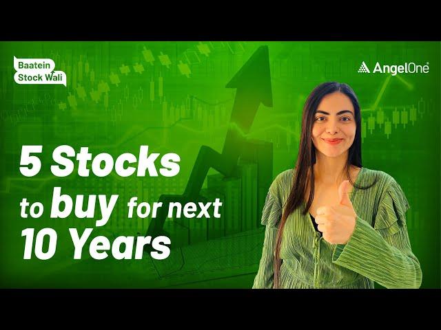 5 Best Stocks For Next 10 Years  | Long-Term Investing | Angel One