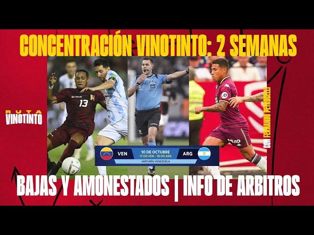 CONCENTRACIÓN VINOTINTO: 2 SEMANAS PARA EL REENCUENTRO | ¿CONVOCATORIA AMPLIA? | BAJAS IMPORTANTES