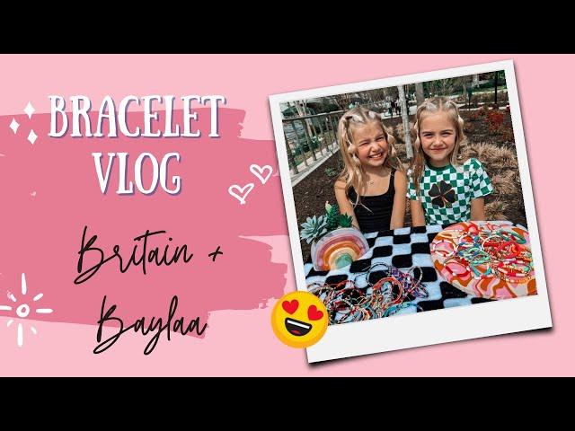 ITs SO PrEPpy IN HeRE!!!  BRITAIN AND BAYLAA BRACELET VLOG!!! 