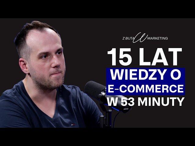 15 lat WIEDZY O E-COMMERCE w 53 MINUT | Artur Halik/Shoper Z Buta w Marketing | Oskar Lipiński