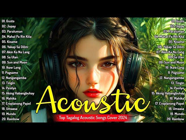 Gusto, Jopay - OPM Acoustic Love Songs 2024 Playlist - Top Tagalog Acoustic Songs Cover Of All Time