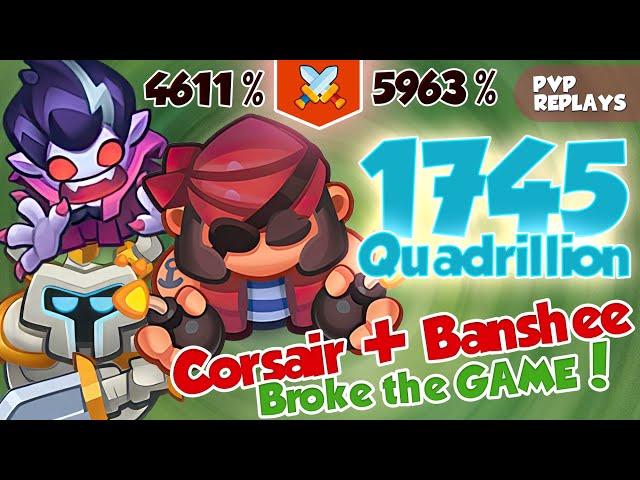 Corsair + Banshee BROKE The Game! 1745 Quadrillion = 1745000000 Billion | PVP Rush Royale