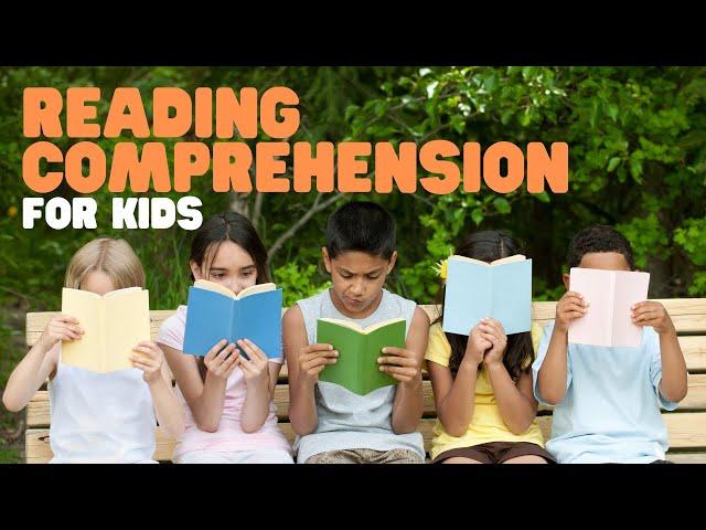 Reading Comprehension for Kids | Practice Reading Comprehension Skills and Learn 4 Key Strategies