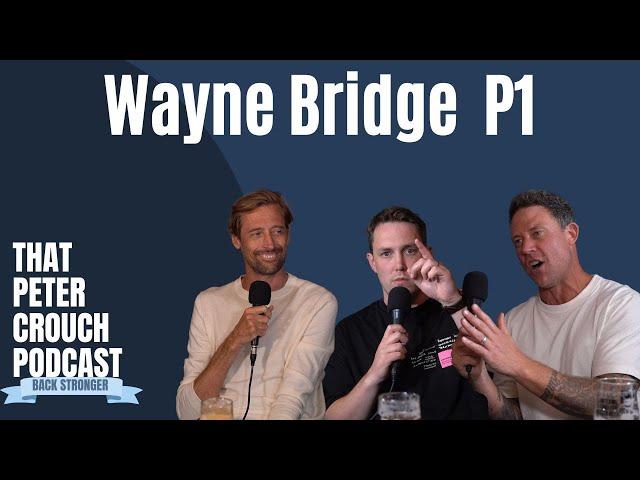 That Wayne Bridge Episode Part One