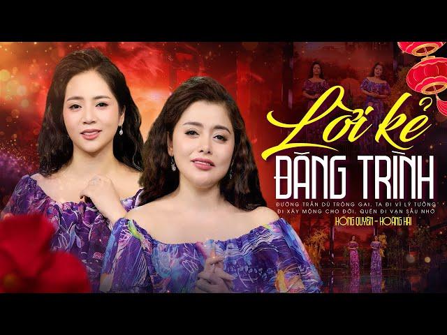 LỜI KẺ ĐĂNG TRÌNH | HỒNG QUYÊN - HOÀNG HẢI | Hai Giọng Hát Bolero Cực Ngọt Hàng Vạn Người Mê