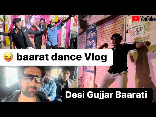 Vlog Desi Gujjar Baarati || Delhi Gujjars || Shaadi || Wedding Season 2023 || Vlog ||