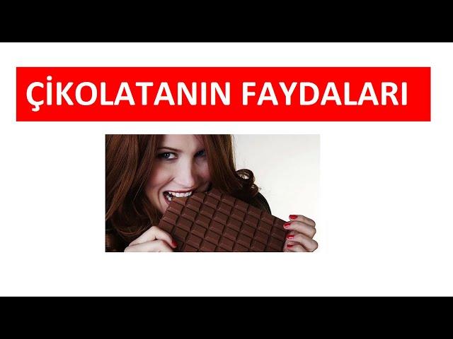 ÇİKOLATANIN FAYDALARI NELER ?