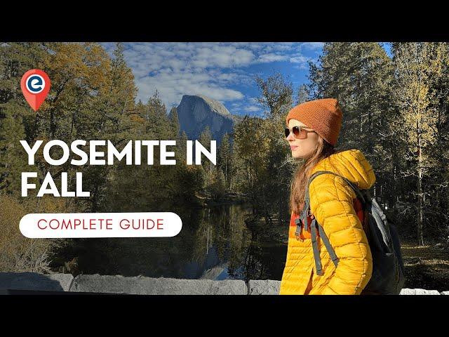 Yosemite Fall Guide: Best Hikes, Photo Spots & Travel Tips