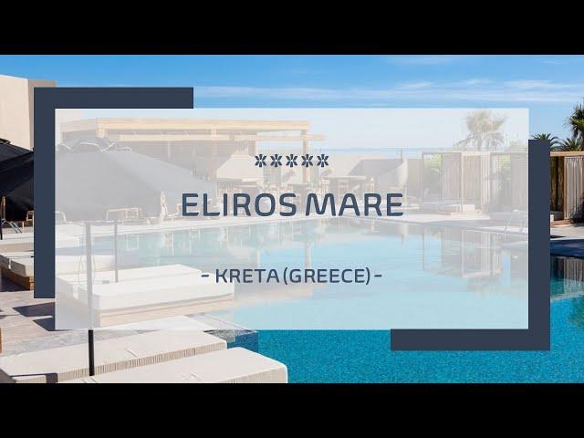 Eliros Mare ⭐️⭐️⭐️⭐️⭐️ - Kreta (Griechenland)