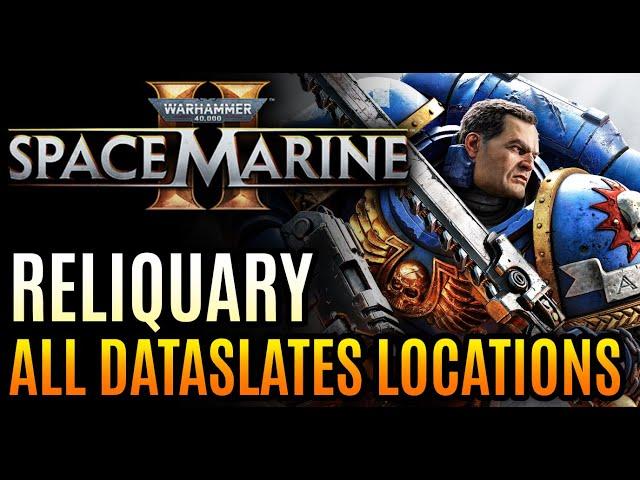 Reliquary – All Dataslates Locations Warhammer 40000 Space Marine 2