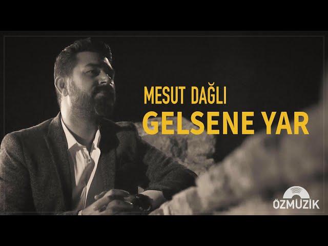 Mesut Dağlı - Gelsene Yar (Official Music Video)